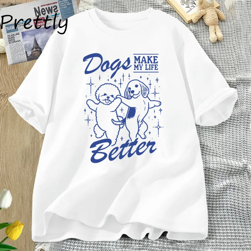 Dog Mom T Shirt Dogs  furvana tmMake My Life Better Printed T-Shirt Cotton Short Sleeve Casual Dog Mom Mama Life Tshirt Unisex Streetwear