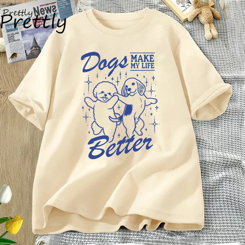 Dog Mom T Shirt Dogs  furvana tmMake My Life Better Printed T-Shirt Cotton Short Sleeve Casual Dog Mom Mama Life Tshirt Unisex Streetwear